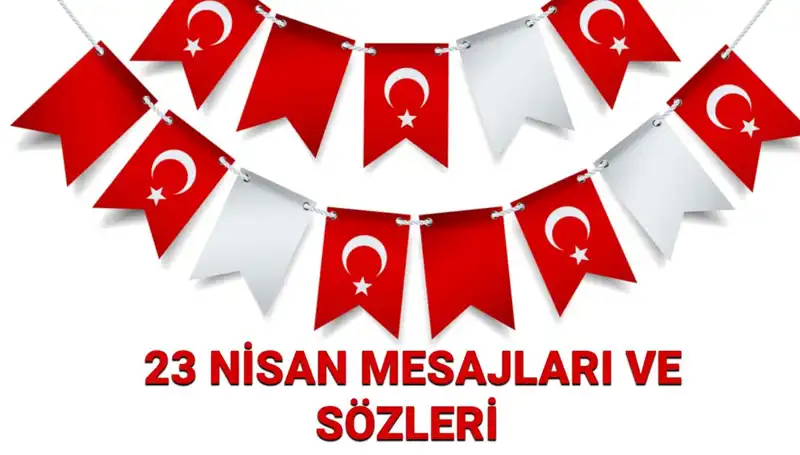 23 Nisan Ulusal Egemenlik ve Çocuk Bayramı’nda Duygusal Mesajlar ve Paylaşımlar