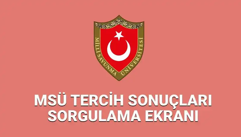 MSÜ Tercih Sonuçları 2025: Ne Zaman Açıklanacak ve Nasıl Sorgulanır?