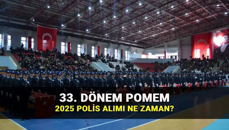 33. Dönem POMEM: 2025'te Polis Alımı İçin Başvuru Tarihleri Açıklandı