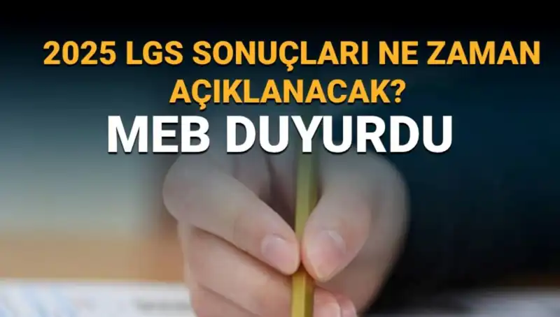 LGS Sonuçları 2025 Yılında Ne Zaman Açıklanacak? İşte Tüm Detaylar