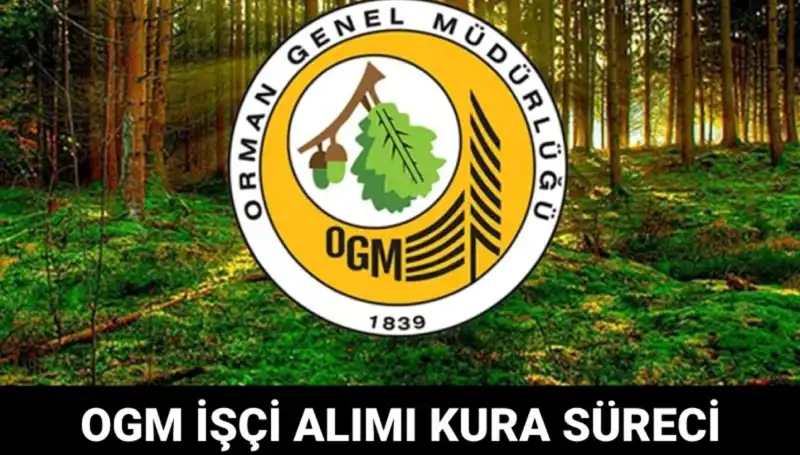 : OGM İşçi Alımı Kura Takvimi 2025: Ne Zaman Yapılacak?